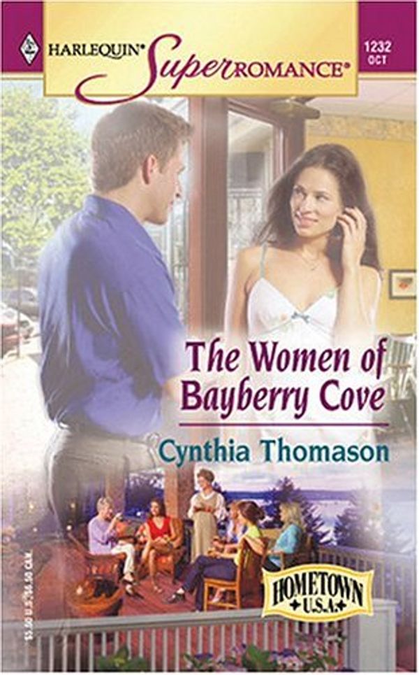 Cover Art for 9780373712328, The Women of Bayberry Cove by Cynthia Thomason