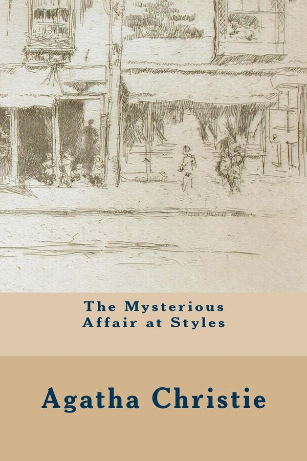 Cover Art for 1230000281015, The Mysterious Affair at Styles by Agatha Christie