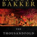 Cover Art for 9781590201206, The Thousandfold Thought: The Prince of Nothing, Book Three by R. Scott Bakker