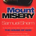 Cover Art for 9781409091493, Mount Misery by Samuel Shem