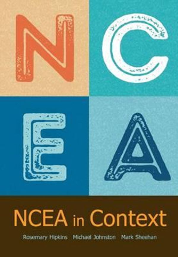 Cover Art for 9780947509279, Ncea in Context by Hipkins, Rosemary, Johnston, Michael, Sheehan, Mark