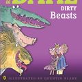 Cover Art for 9780141350547, Dirty Beasts by Roald Dahl