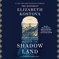 Cover Art for 9780735286740, The Shadow Land by Elizabeth Kostova