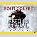 Cover Art for 9780141807393, Artemis Fowl and the Lost Colony by Eoin Colfer