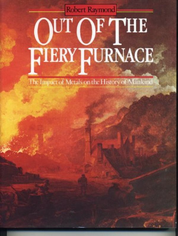 Cover Art for 9780271004419, Out of the Fiery Furnace by Robert Raymond