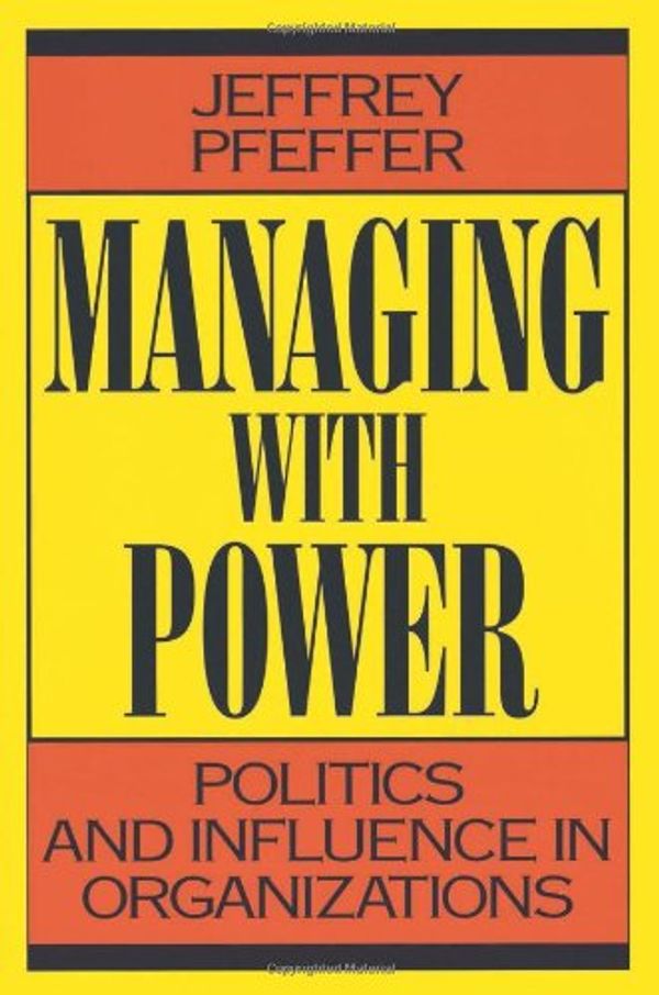 Cover Art for 9780875843148, Managing with Power: Politics and Influence in Organizations by Jeffrey Pfeffer