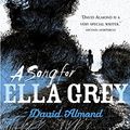 Cover Art for B00NFUIFPY, A Song for Ella Grey by David Almond