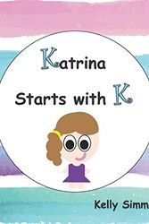 Cover Art for 9798630049438, Katrina Starts with K by Simmons, Kelly E. H.