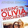 Cover Art for B07DTCGD27, Kissing Olivia Winchester by Athena Simone