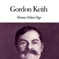 Cover Art for 1230000257900, Gordon Keith by Thomas Nelson Page