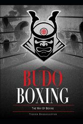 Cover Art for 9798623156853, Budo Boxing: The Way of Boxing by Tigran Bagdasaryan