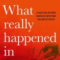 Cover Art for 9781460714027, What Really Happened In Wuhan by Sharri Markson
