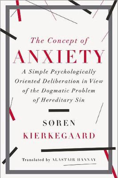 Cover Art for 9780871407191, The Concept of Anxiety: A Simple Psychologically Oriented Deliberation in View of the Dogmatic Problem of Hereditary Sin by Soren Kierkegaard