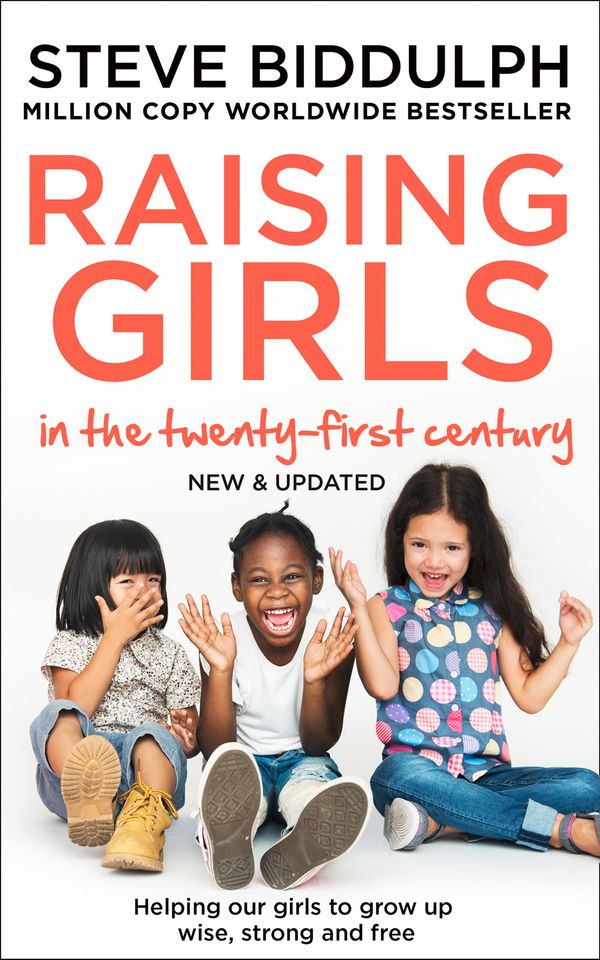 Cover Art for 9780008339784, Raising Girls in the 21st Century by Steve Biddulph