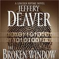 Cover Art for 9780743570527, The Broken Window: A Lincoln Rhyme Novel (Lincoln Rhyme Novels) by Jeffery Deaver