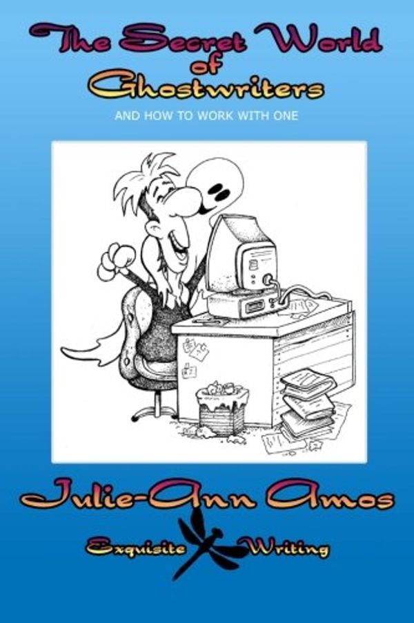 Cover Art for 9781439200520, The Secret World of Ghostwriters by Amos, Julie-Ann
