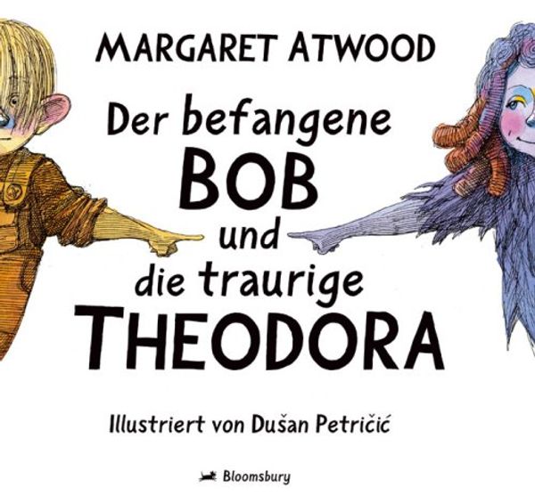 Cover Art for 9783827051882, Der gefangene BOB und die traurige THEODORA by Margaret Atwood