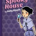 Cover Art for B00F8RHA1M, A Billie B Mystery #1: Spooky House by Sally Rippin