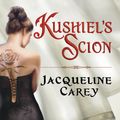 Cover Art for 9781400179527, Kushiel's Scion by Jacqueline Carey