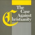 Cover Art for 9781566390811, The Case against Christianity by Michael Martin