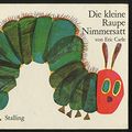 Cover Art for 9783797921819, Die kleine Raupe Nimmersatt by Eric Carle