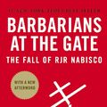 Cover Art for 9780061655548, Barbarians at the Gate by Bryan Burrough, John Helyar
