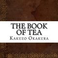 Cover Art for 9781539403616, The Book of Tea by Kakuzo Okakura