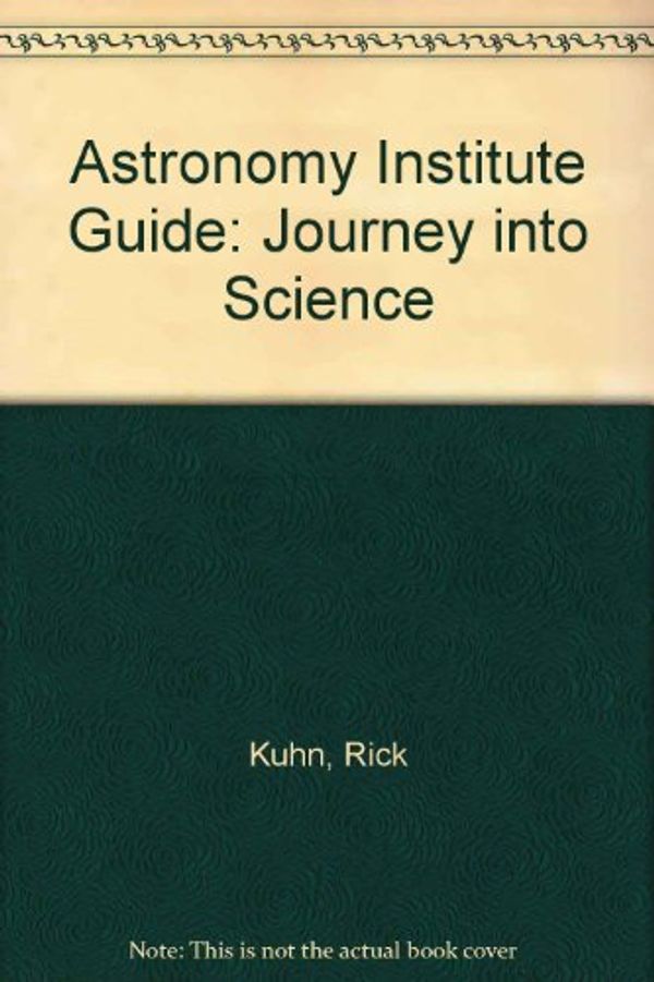 Cover Art for 9780314524874, Astronomy: Journey into Science by Rick Kuhn