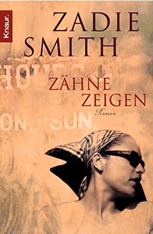 Cover Art for 9783426621417, Zahne Zeigen by Zadie Smith