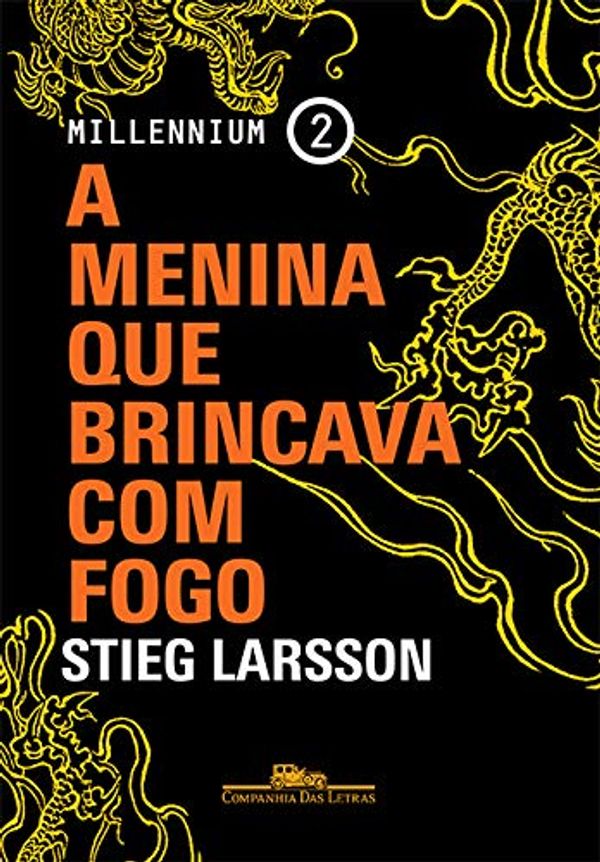 Cover Art for 9788535916270, A Menina Que Brincava Com Fogo - The Girl Who Played with Fire By Stieg Larsson - Portuguese by Stieg Larsson