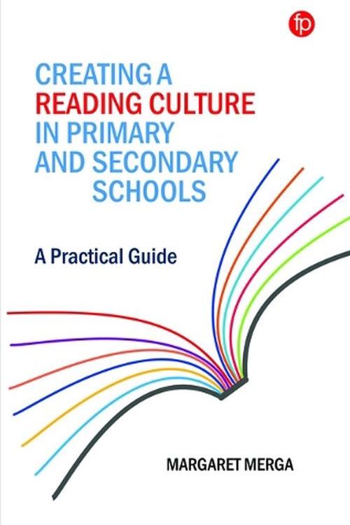 Cover Art for 9781783306398, Creating a Reading Culture in Primary and Secondary Schools: A Practical Guide by Merga, Margaret K.