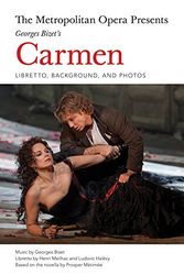 Cover Art for 9781574674620, The Metropolitan Opera Presents: Georges Bizet's Carmen: Libretto, Background, and Photos by Henri Meilhac