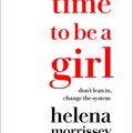 Cover Art for 9780008296391, A Good Time to be a Girl by Helena Morrissey
