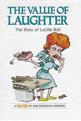 Cover Art for 9780717282173, Value of Laughter: The Story of Lucille Ball (Value Tales) by Ann Donegan Johnson
