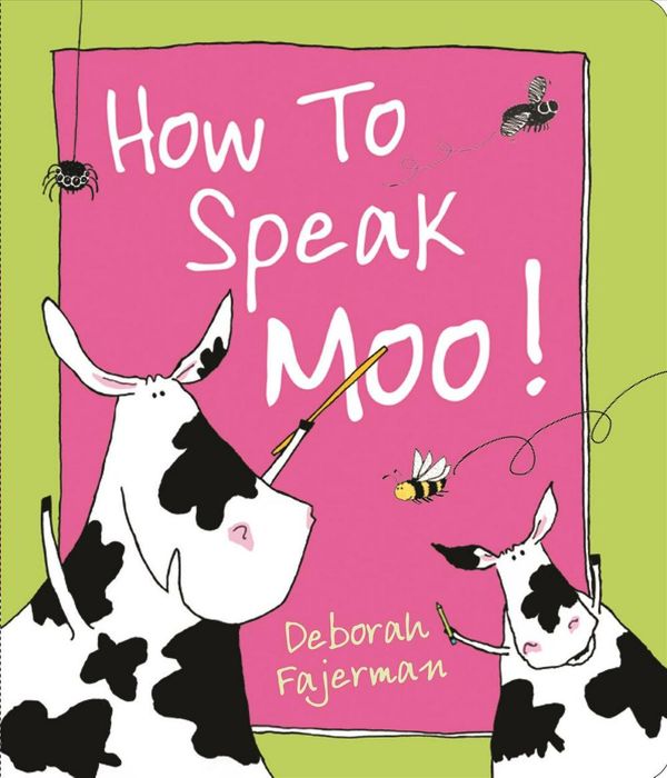 Cover Art for 9780764167522, How to Speak Moo! by Deborah Fajerman