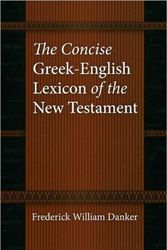 Cover Art for 9780226136158, The Concise Greek-English Lexicon of the New Testament by Frederick William Danker
