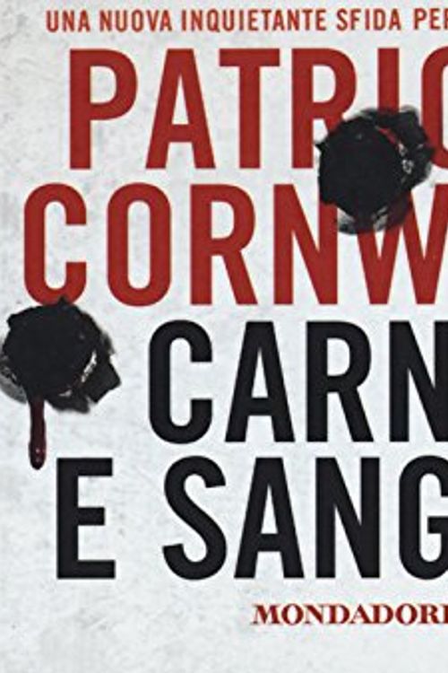 Cover Art for 9788804647935, Carne e sangue by Cornwell Patricia D.