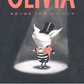 Cover Art for 9781416904168, Olivia Saves the Circus by Ian Falconer