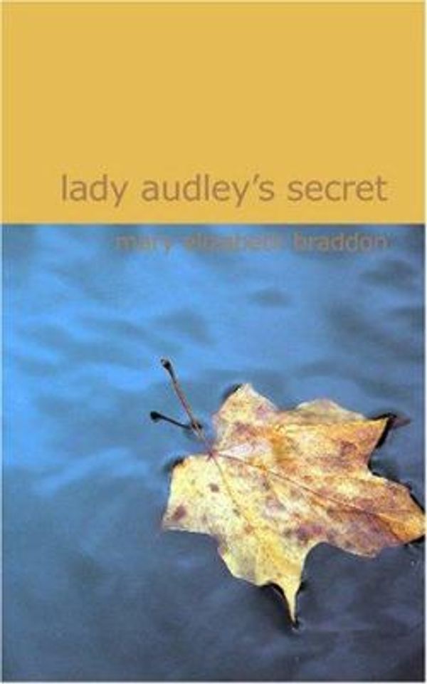 Cover Art for 9781426446818, Lady Audley's Secret by Elizabeth Mary Braddon