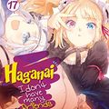 Cover Art for B07W7W7FWC, Haganai: I Don't Have Many Friends Vol. 17 by Yomi Hirasaka