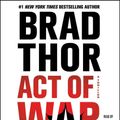 Cover Art for 9781442369887, Act of War: A Thriller by Brad Thor