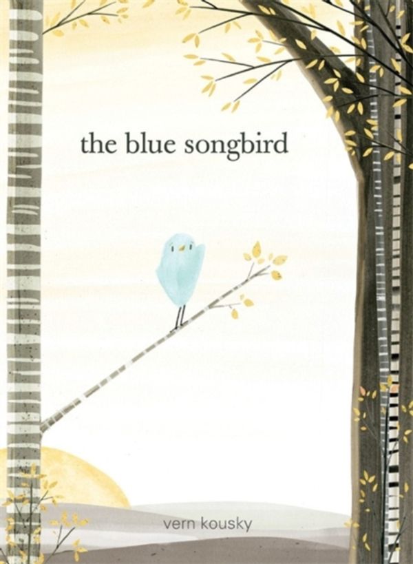 Cover Art for 9780762460663, The Blue Songbird by Vern Kousky