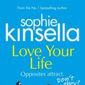 Cover Art for 9781473555433, Love Your Life by Sophie Kinsella