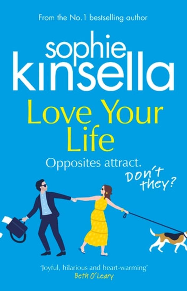 Cover Art for 9781473555433, Love Your Life by Sophie Kinsella