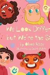 Cover Art for 9781087901411, We Look Different, but We're the Same by Olena Rose