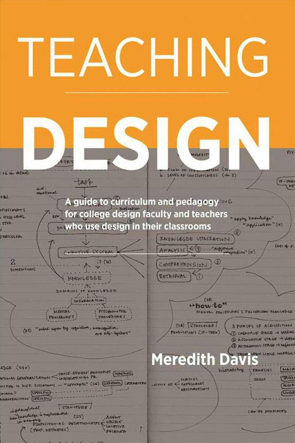 Cover Art for 9781621535300, Teaching DesignA Guide to Curriculum and Pedagogy for College ... by Meredith Davis