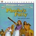 Cover Art for 9780064404969, Phoebe's Folly by Kathleen Karr