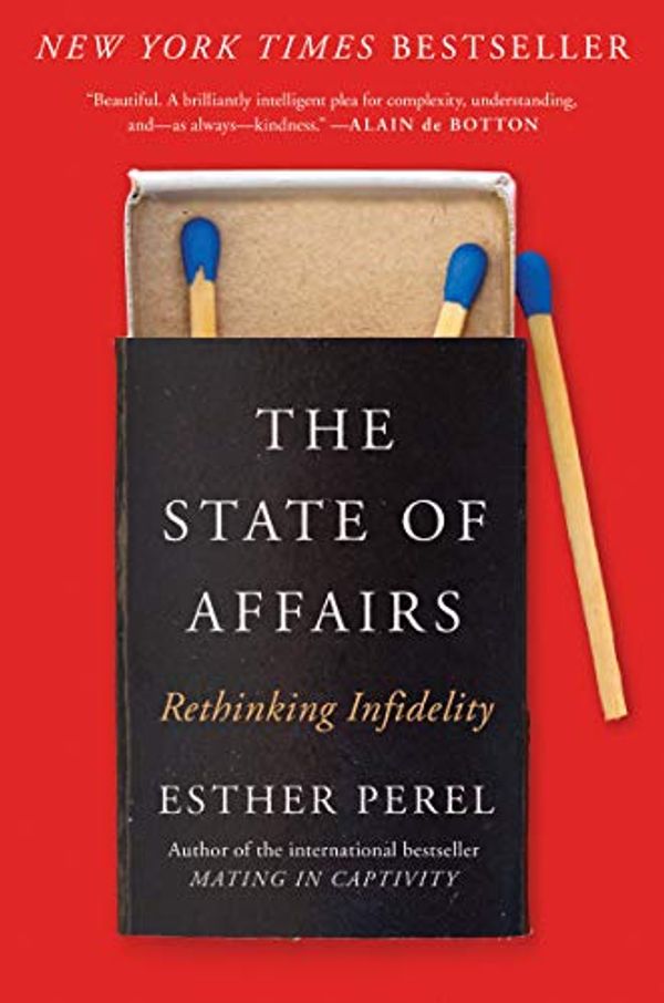 Cover Art for B01N5PY4ZN, The State of Affairs: Rethinking Infidelity by Esther Perel