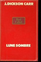 Cover Art for 9782853360838, Lune sombre (Red label) by Dixon Carr J.