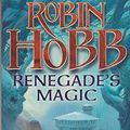 Cover Art for 9780007196197, Renegade's Magic: Soldier Son Trilogy Bk. 3 by Robin Hobb